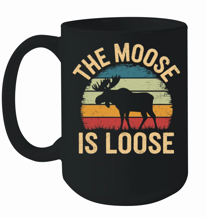 Retro Vintage Moose Nature Lover The Moose Loose Ceramic Mug