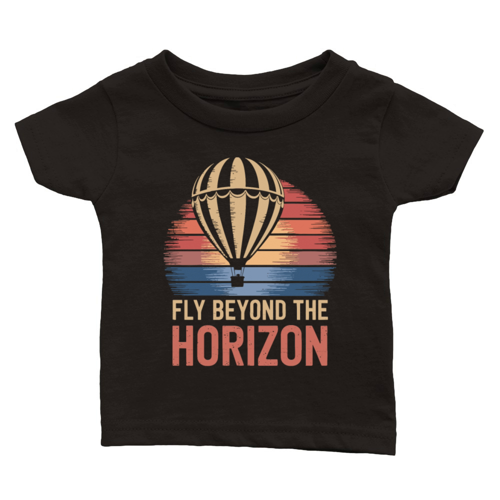Fly Beyond The Horizon Hot Air Balloon Inspiration Classic Baby Crewneck T-shirt