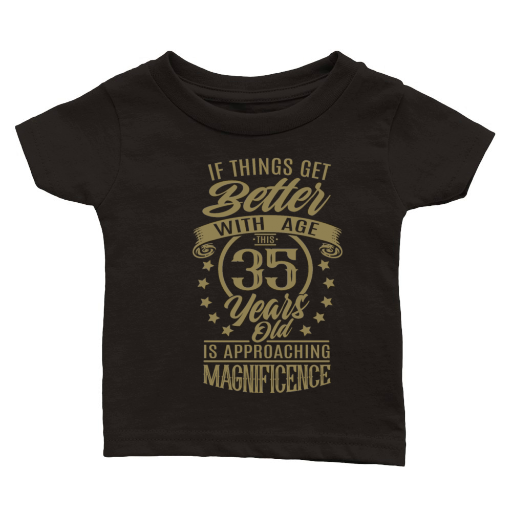 Funny 35 birthday quote aging Classic Baby Crewneck T-shirt