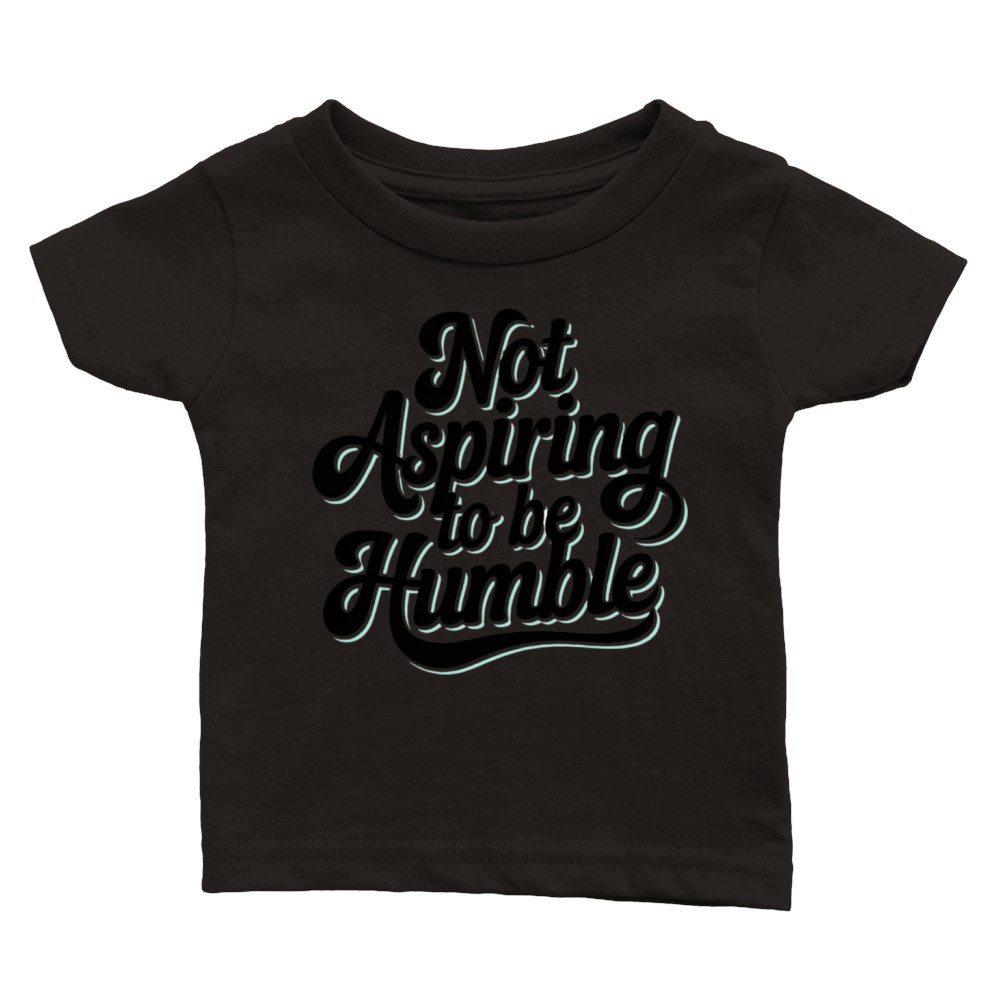 not aspiring to be humble kamala harris quote kama Classic Baby Crewneck T-shirt