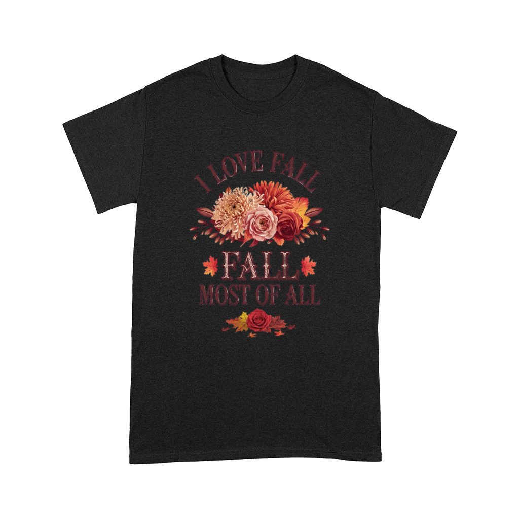 I Love Fall Most of All Comfort T-shirt