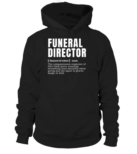 Funny Funeral Director Definition Occupation Hoodie Unisex