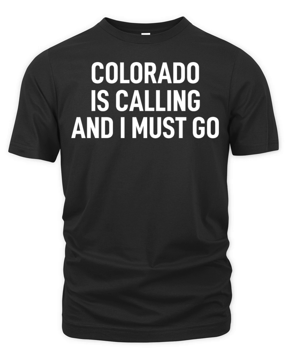 Colorado Is Calling And I Must Go Organic Unisex T-shirt
