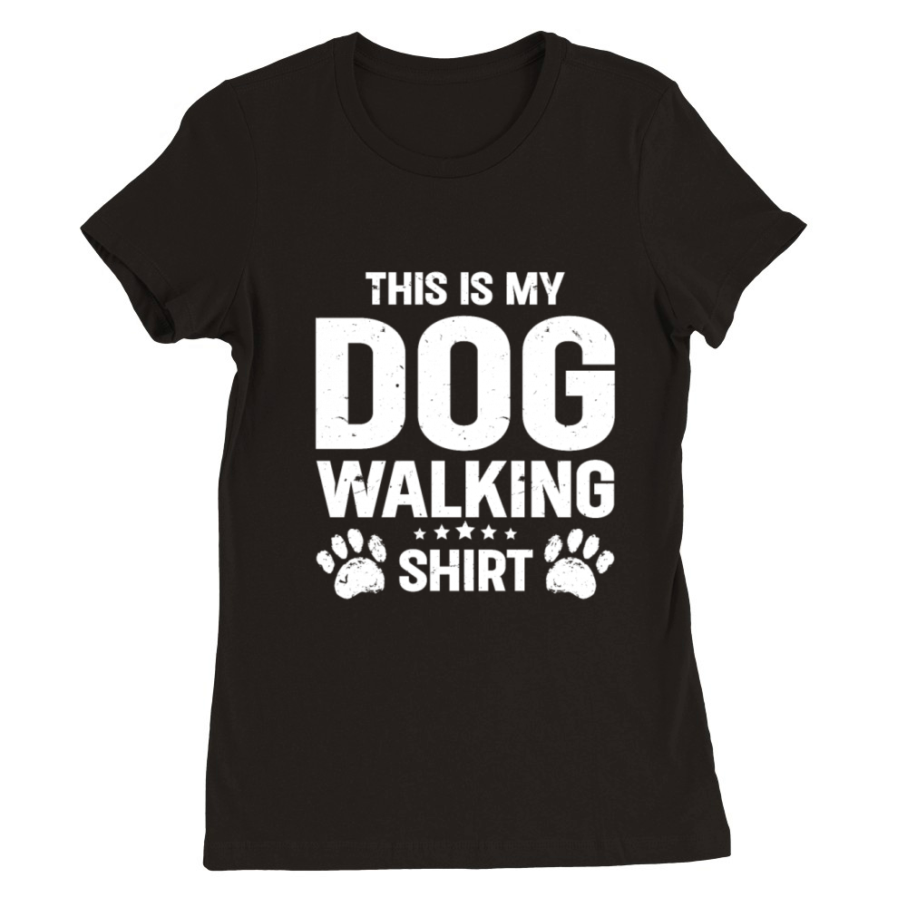 Dog Walker Professional Pet Sitter Dog Walking Premium Womens Crewneck T-shirt
