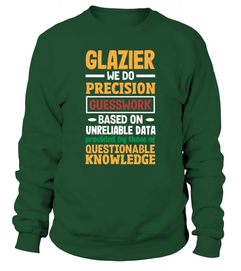 Funny Glazier Gift Sweatshirt Unisex
