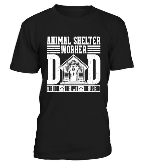 Animal Shelter Worker Dad The Idol Animal Lover T-Shirt Unisex