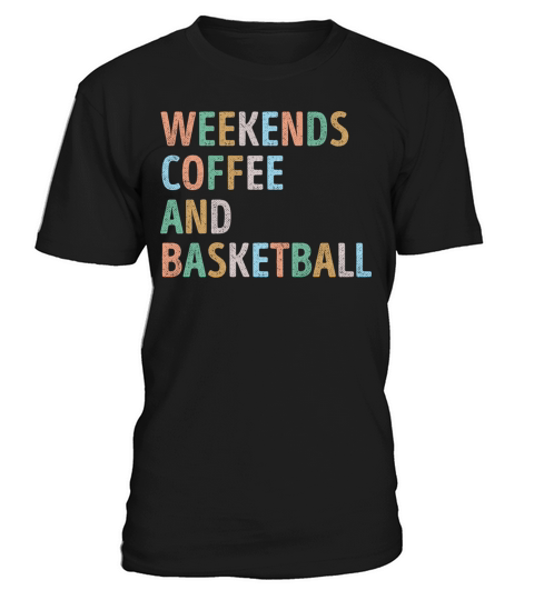 Weekends Coffee and Basketball Mom T-Shirt Unisex
