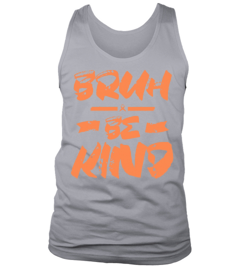 Bruh Be Kind Orange Unity Day Teacher Harmony Day Tank Top Unisex