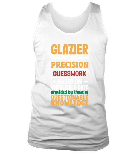 Funny Glazier Gift Tank Top Unisex