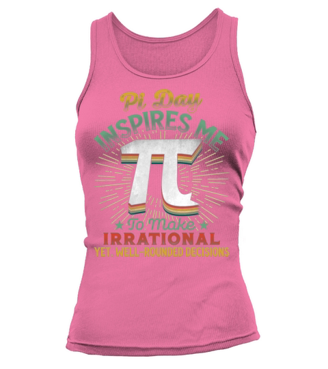 Pi Day Inspires Me To Make Irrational Vintage Math Tank top Woman