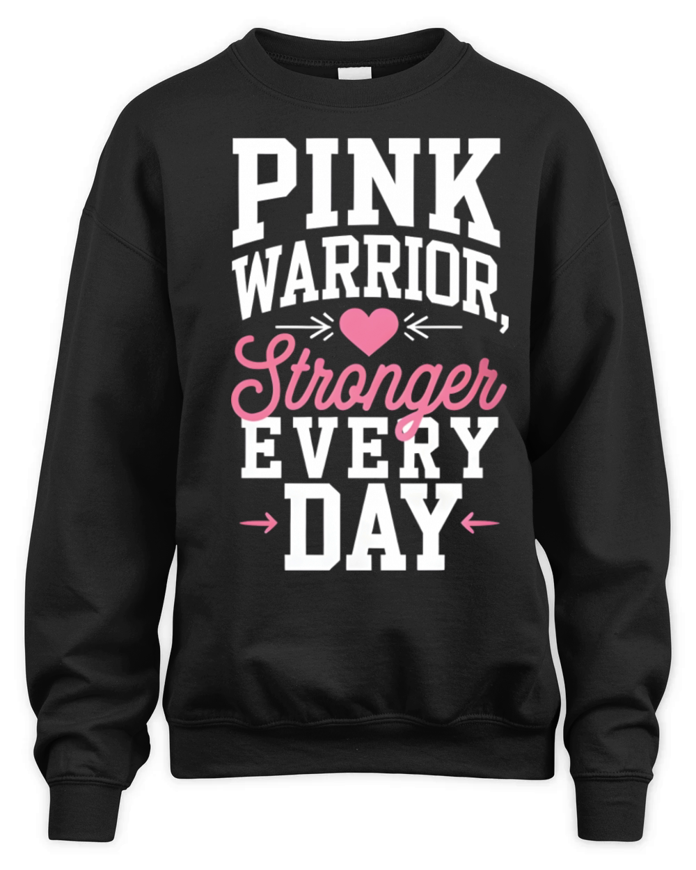 Pink Warrior Stronger Every Time Unisex Premium Crewneck Sweatshirt
