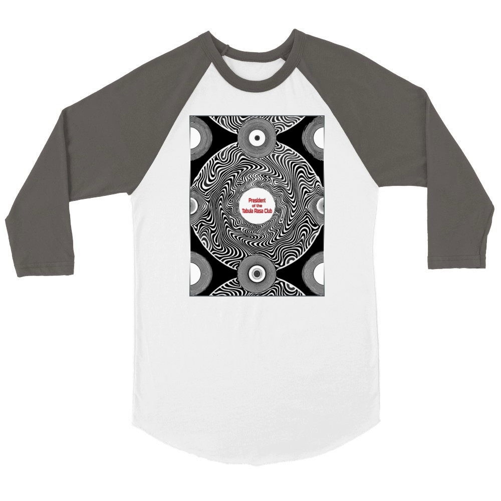 President of the Tabula-Rasa Club Unisex ¾ sleeve Raglan T-shirt