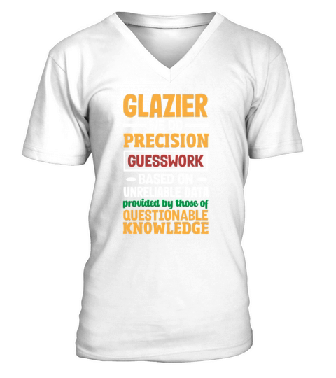 Funny Glazier Gift V-Neck T-shirt