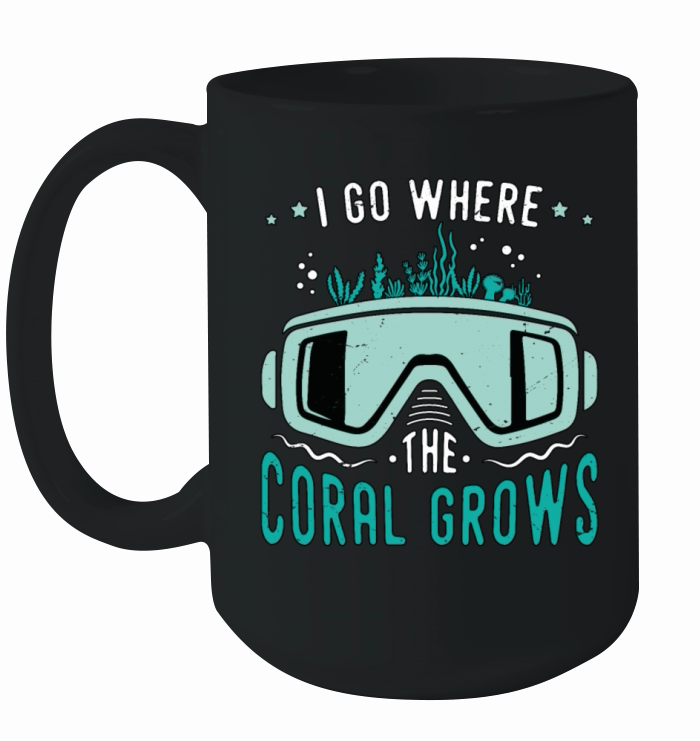 Snorkeling I Go Where The Coral Marine Biologist Ceramic Mug
