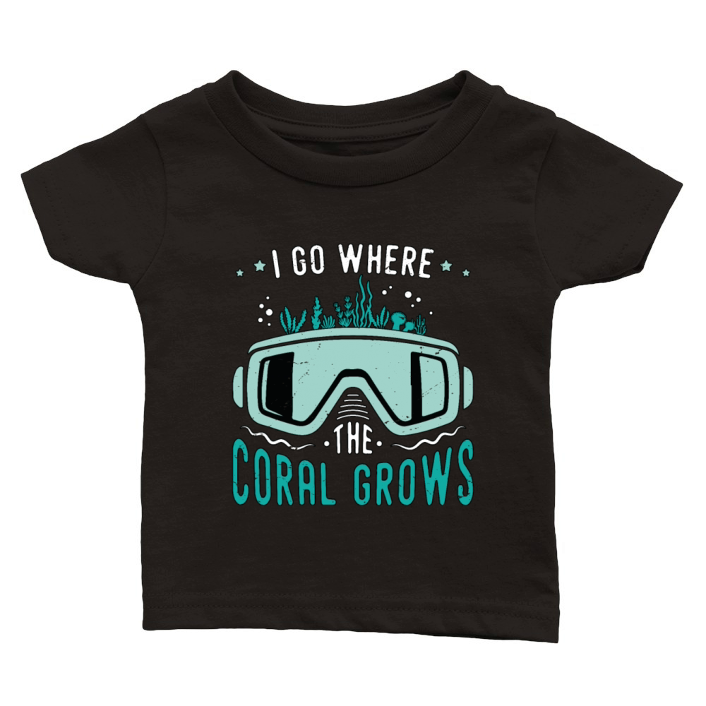 Snorkeling I Go Where The Coral Marine Biologist Classic Baby Crewneck T-shirt