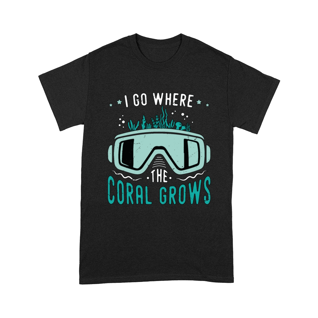 Snorkeling I Go Where The Coral Marine Biologist Comfort T-shirt