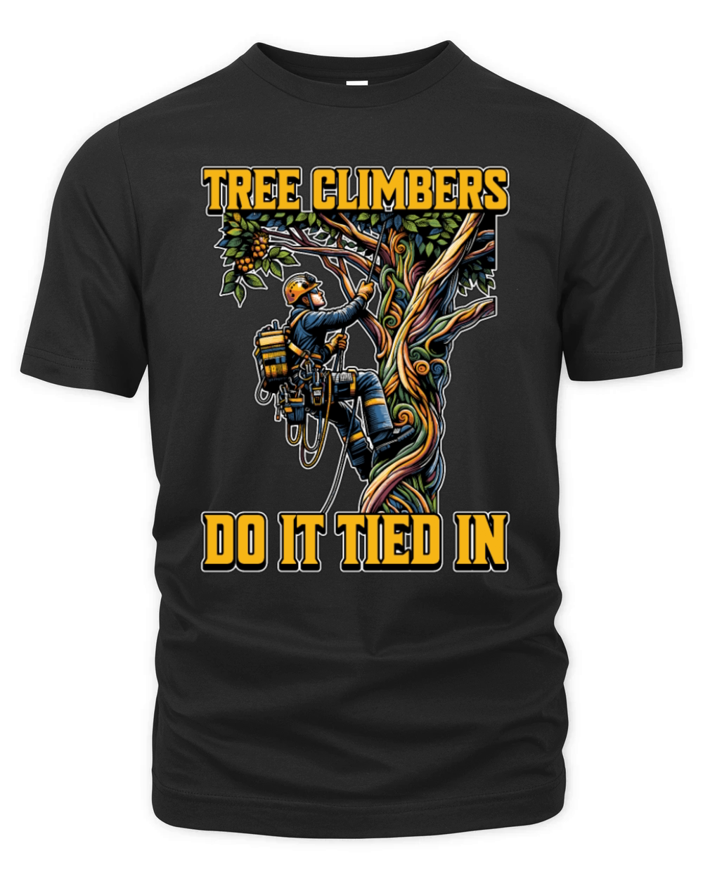 Tree Surgeon Tree Climbers Do It Arboriculturist Organic Unisex T-shirt