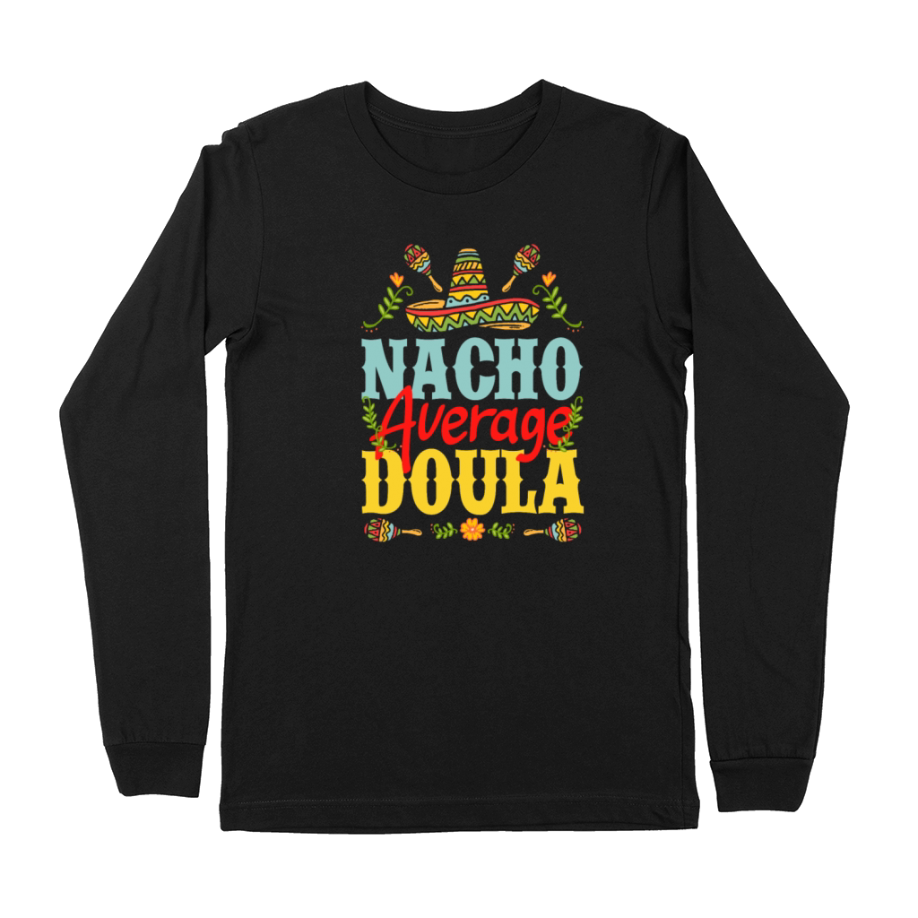 Doula Gift Doula Life Doulas Premium Long Sleeve