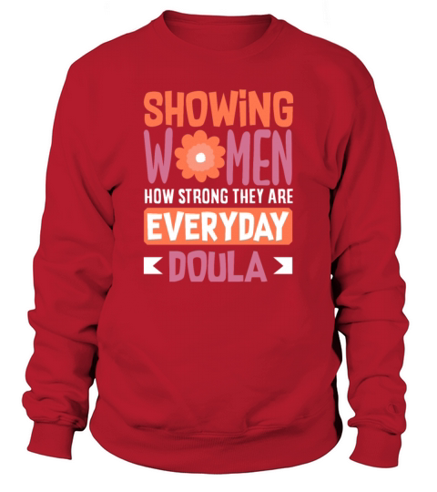 Doula Gift Doula Life Doulas Sweatshirt Unisex