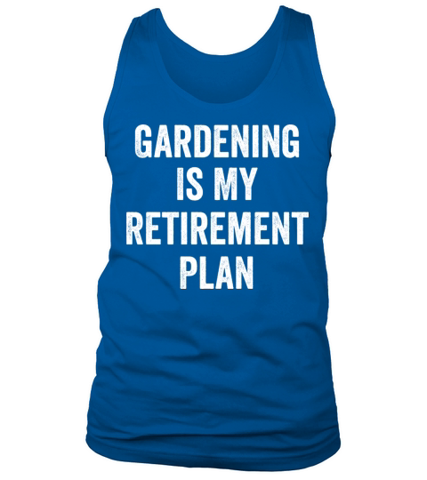 Gardening Is My Retirement Plan Vintage Tank Top Unisex