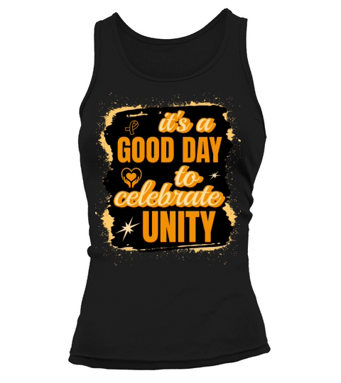Its A Good Day To Celebrate Unity Spread Kindness Tank top Woman