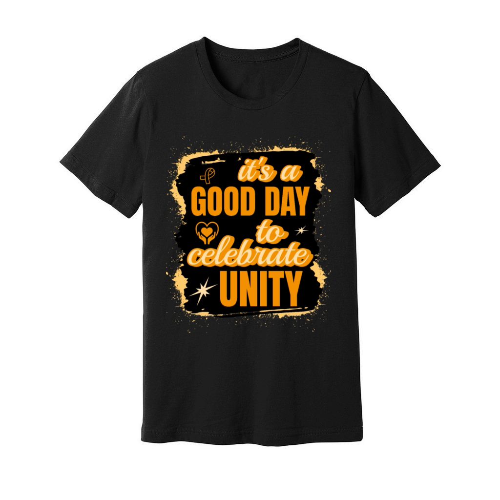 Its A Good Day To Celebrate Unity Spread Kindness Unisex Jersey Tee