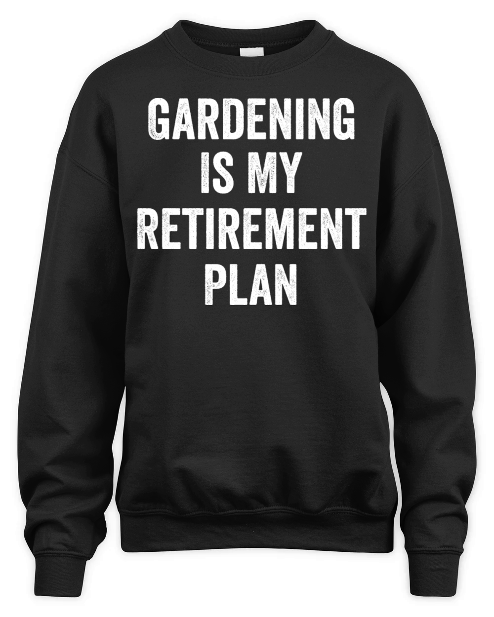 Gardening Is My Retirement Plan Vintage Unisex Premium Crewneck Sweatshirt