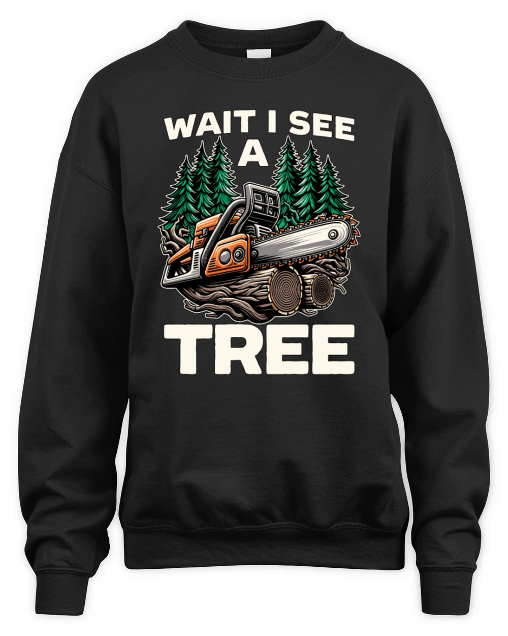Tree Surgeon Wait I See A Tree Arboriculturist Unisex Premium Crewneck Sweatshirt