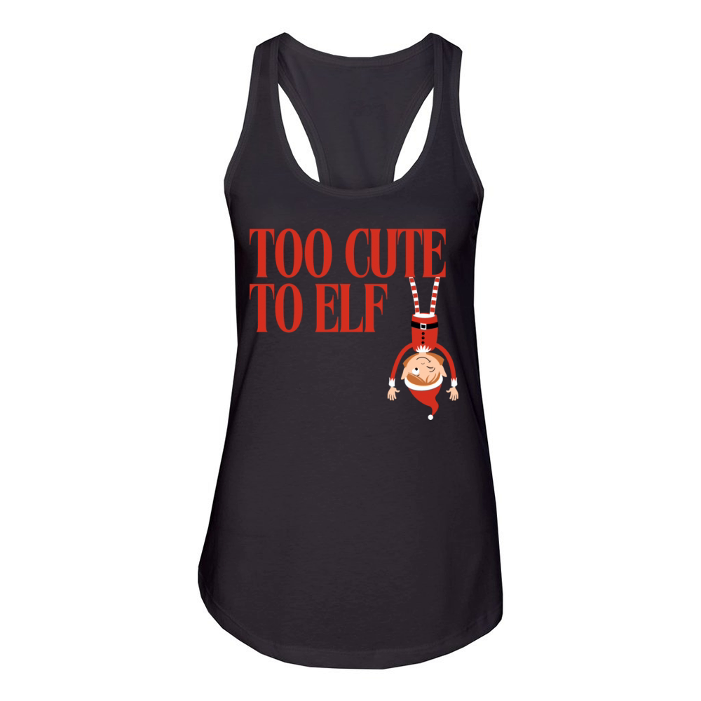 Too Cute To Elf Women's Racerback Tank