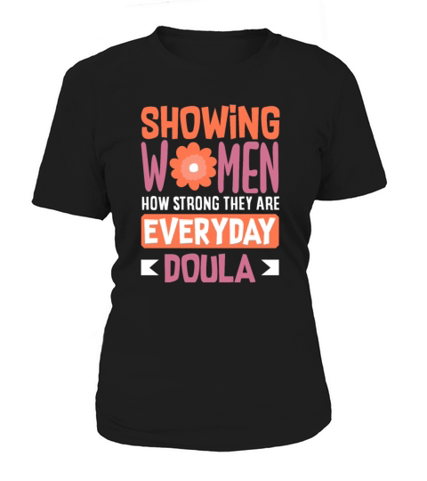 Doula Gift Doula Life Doulas Women's T-Shirt