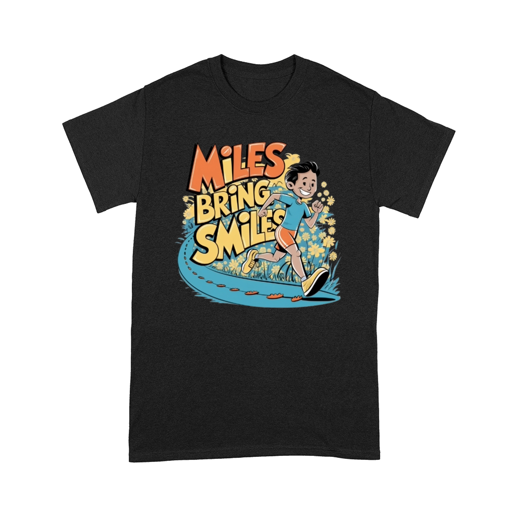 Funny Running Quote - MILES BRING SMILES Comfort T-shirt