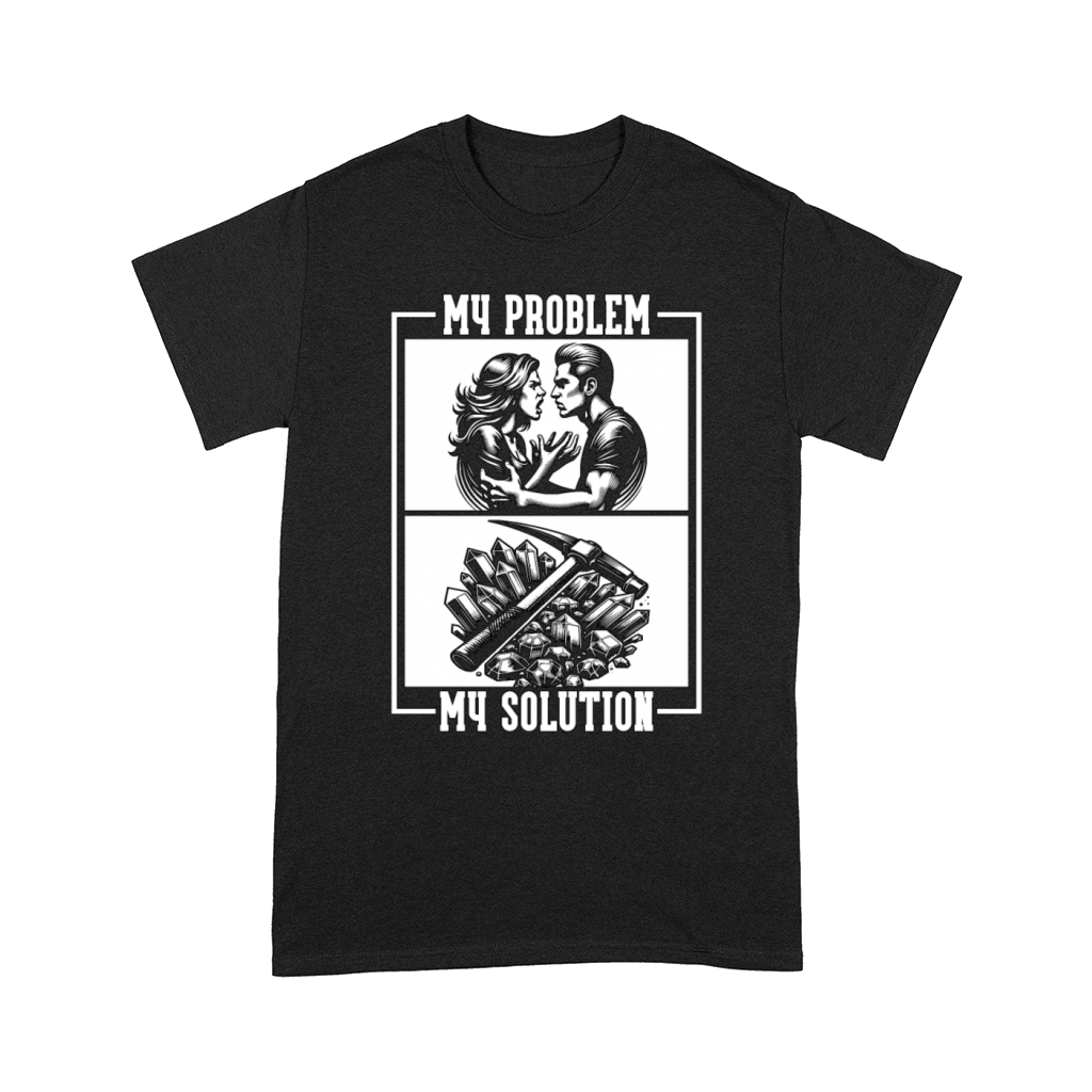 Geologist My Problem My Solution Pictogram Dad Mom Comfort T-shirt