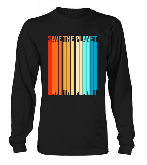 Retro Vintage Earth Day Save The Planet Long sleeved Unisex
