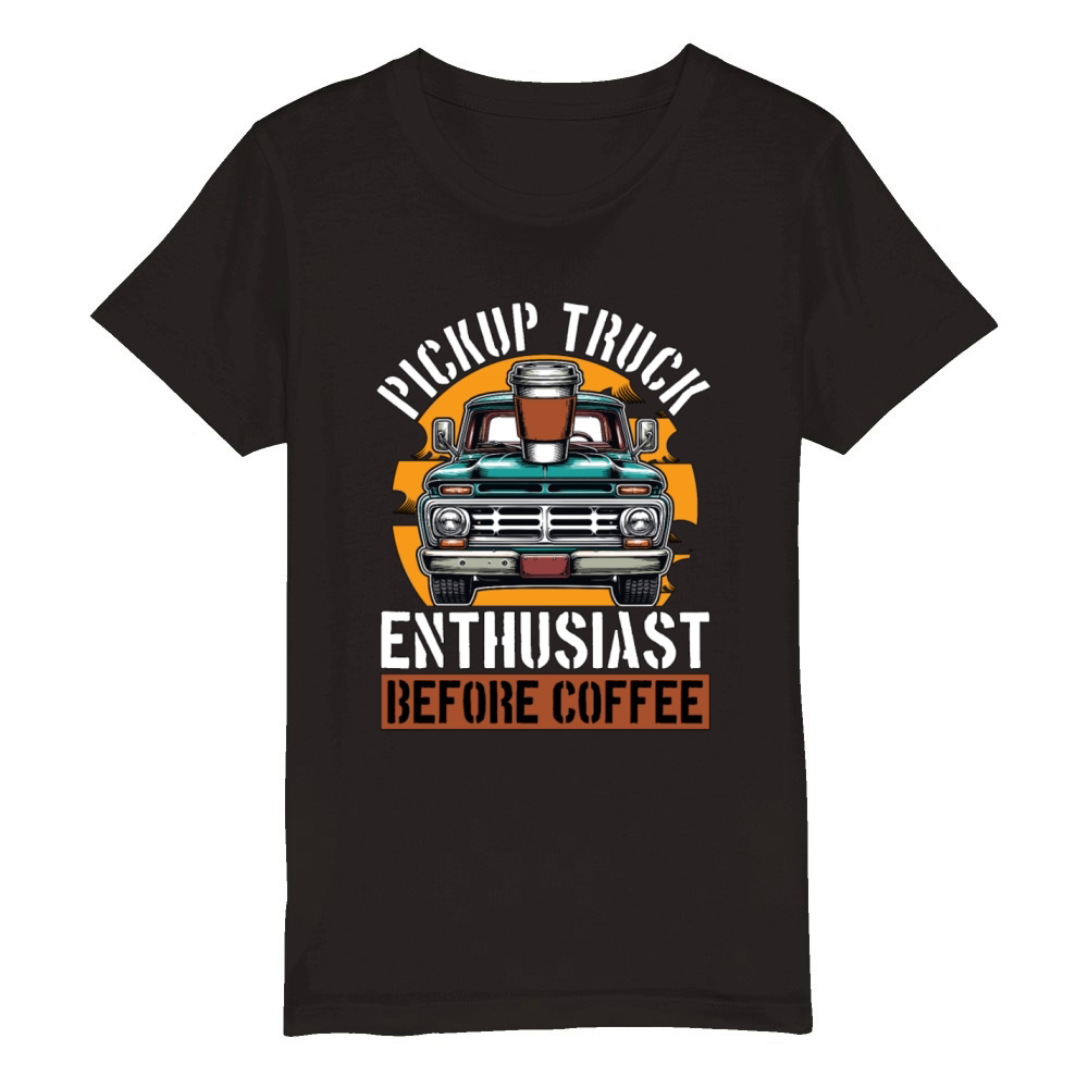 Pickup Truck Enthusiast Before Trucker Coffee Organic Kids Crewneck T-shirt