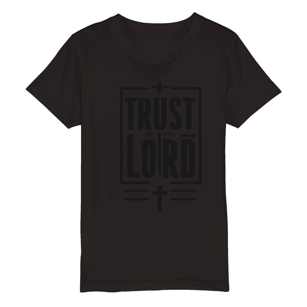 Trust in the Lord Organic Kids Crewneck T-shirt