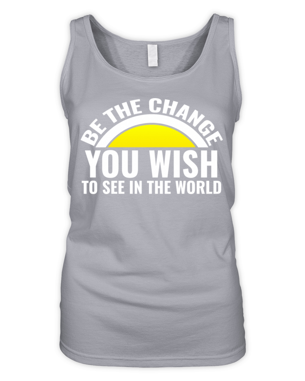Be the change you wish to see in the world Organic Women's Tank Top