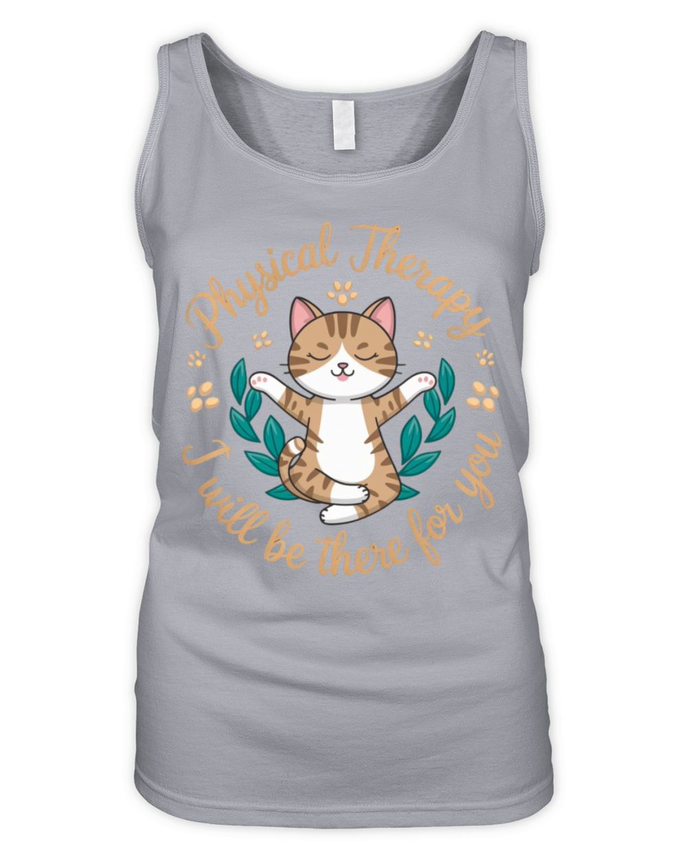 Physical Therapy I Will Be There for You Cute Cat Organic Women's Tank Top