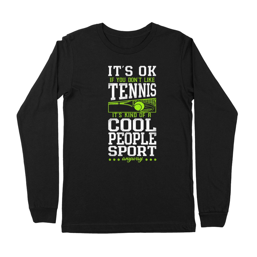 Funny Tennis Player Racket Its Ok Premium Long Sleeve