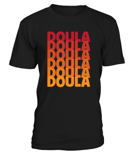 Doula Gift Doula Life Doulas T-Shirt Unisex