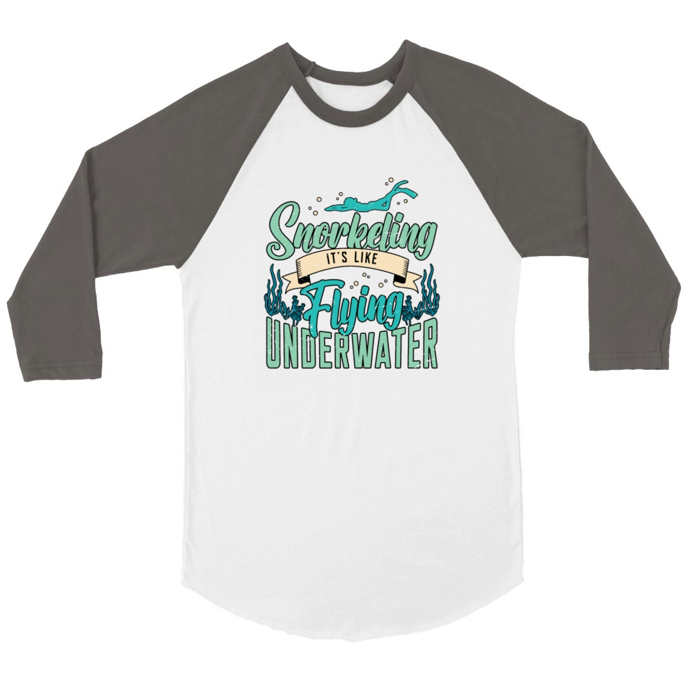 Snorkeling Its Like Flying Underwater Scuba Diver Unisex ¾ sleeve Raglan T-shirt