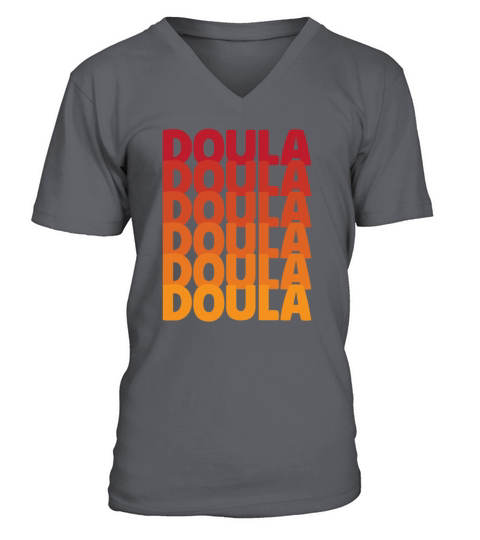 Doula Gift Doula Life Doulas V-Neck T-shirt