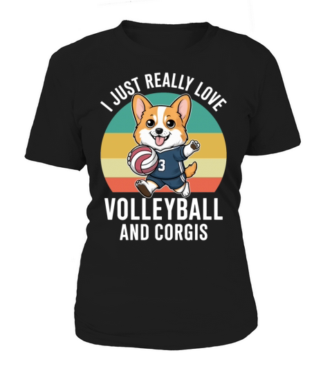 Funny I Just Really Love Volleyball and Corgis Women's T-Shirt