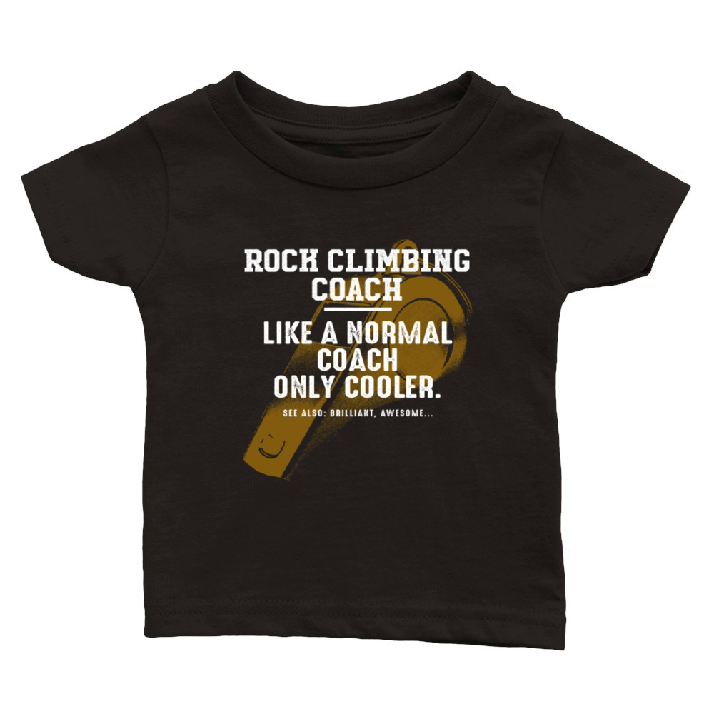 Rock Climbing Coach Like a Normal Coach Rock Climb Classic Baby Crewneck T-shirt