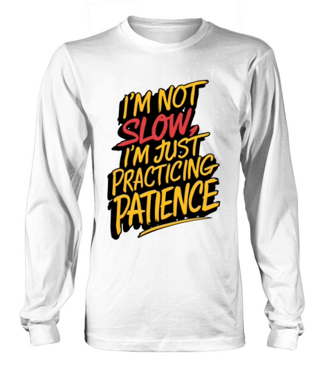 Funny quote Long sleeved Unisex