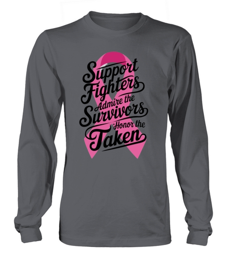 Support Admire Honor Breast Cancer Awareness Long sleeved Unisex