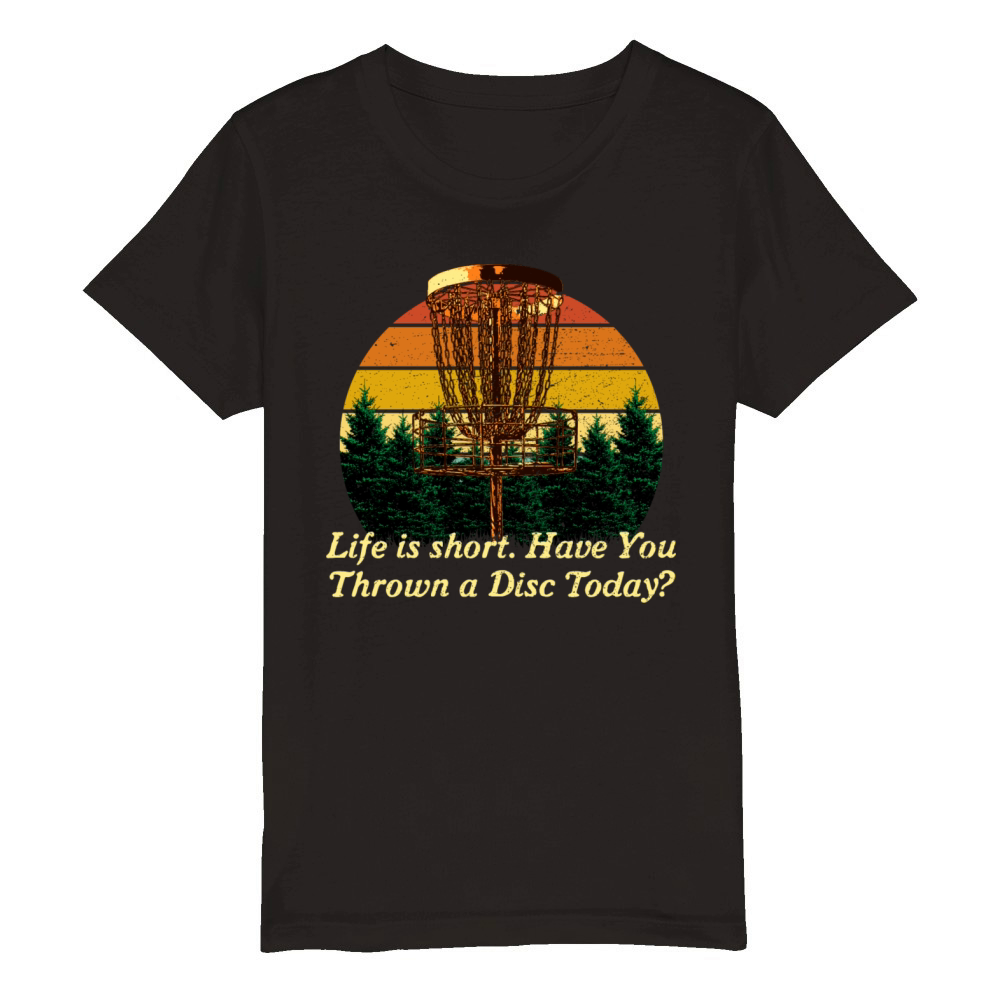 Life Is Short Throw a Disc Today Disc Golf Sayings Organic Kids Crewneck T-shirt