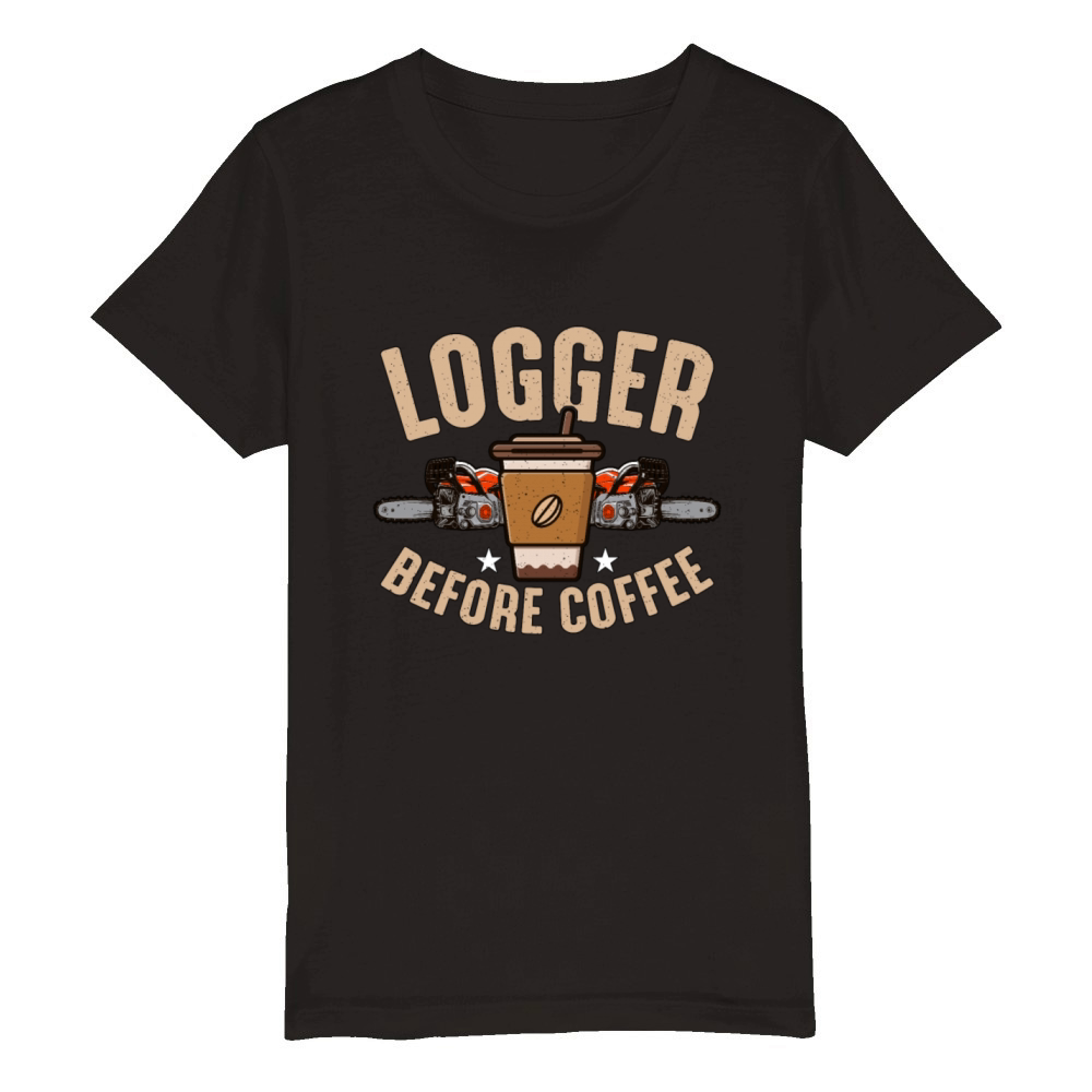 Logger Before Coffee Tree Climber Coffee Lover Organic Kids Crewneck T-shirt