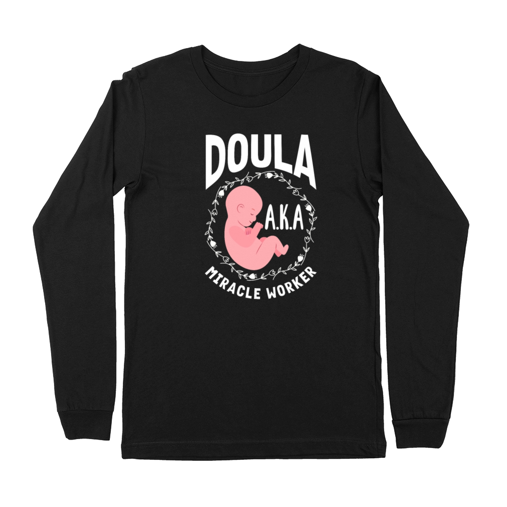 Doula Gift Doula Life Doulas Premium Long Sleeve