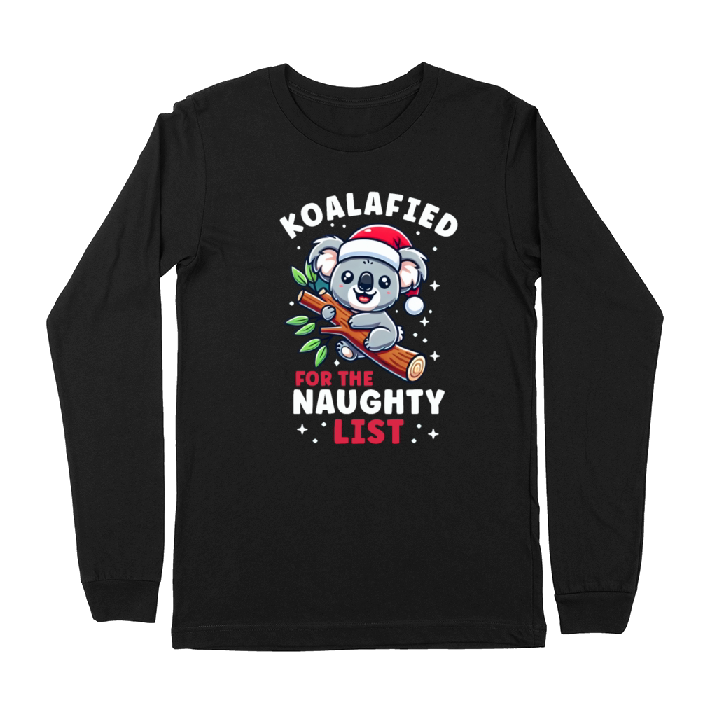 Koala Christmas List Koalified For the Naughty Premium Long Sleeve