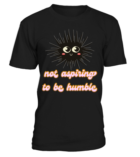 not aspiring to be humble kamala harris quote T-Shirt Unisex